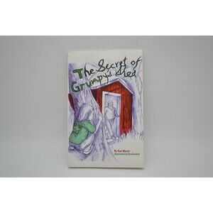 The Secret of Grumpy's Shed, Illustrated Paperback, 2006, SIGNED by Ken Mazur